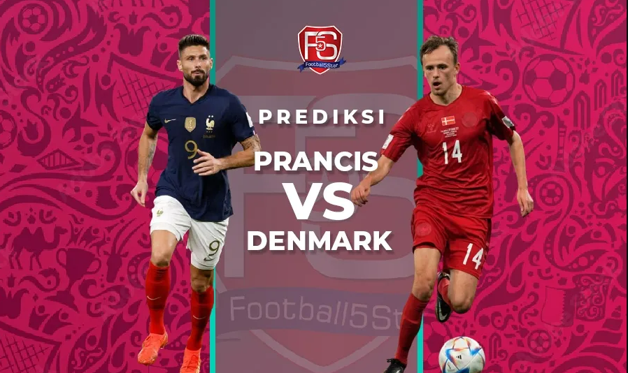 Prediksi Pertandingan Prancis Vs Denmark Piala Dunia 2022